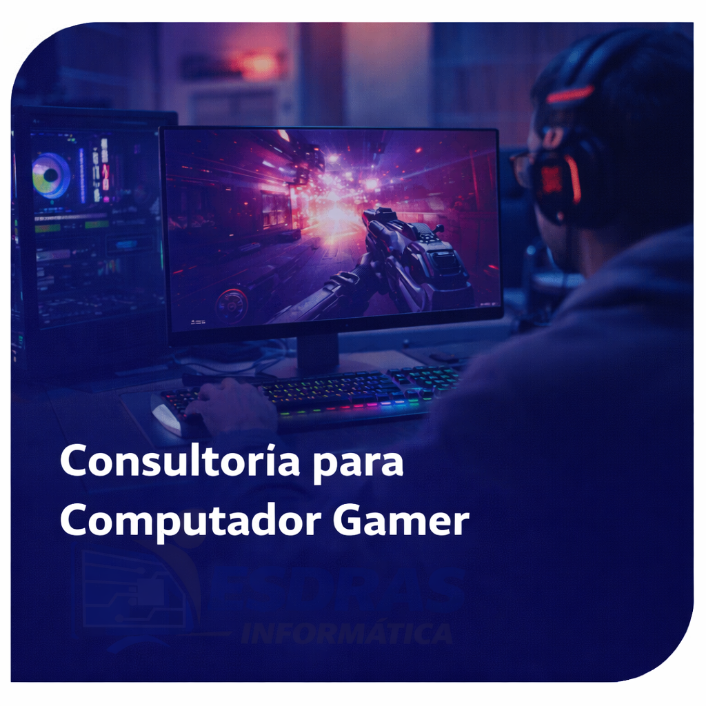 Consultoria para Computador Gamer